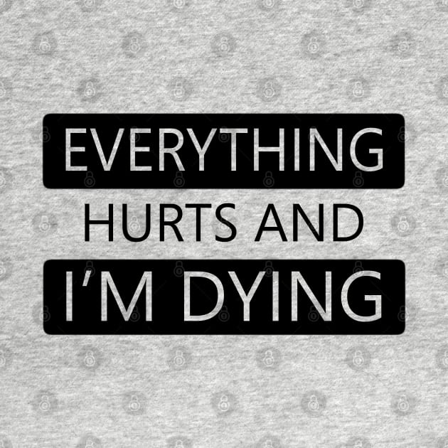 Everything Hurts and I'm Dying by DJV007